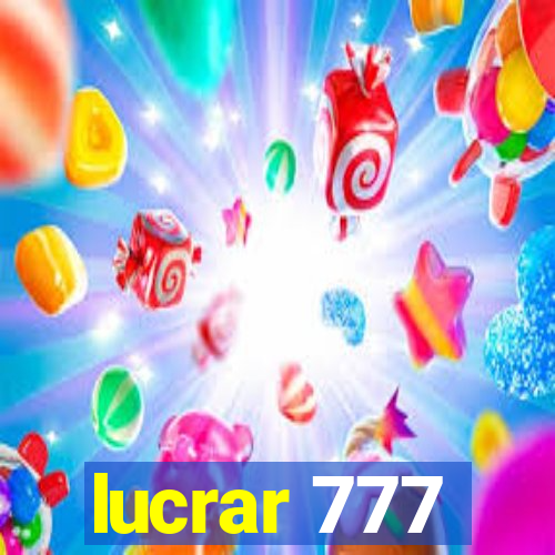 lucrar 777